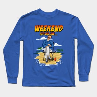 Weekend Plans Long Sleeve T-Shirt